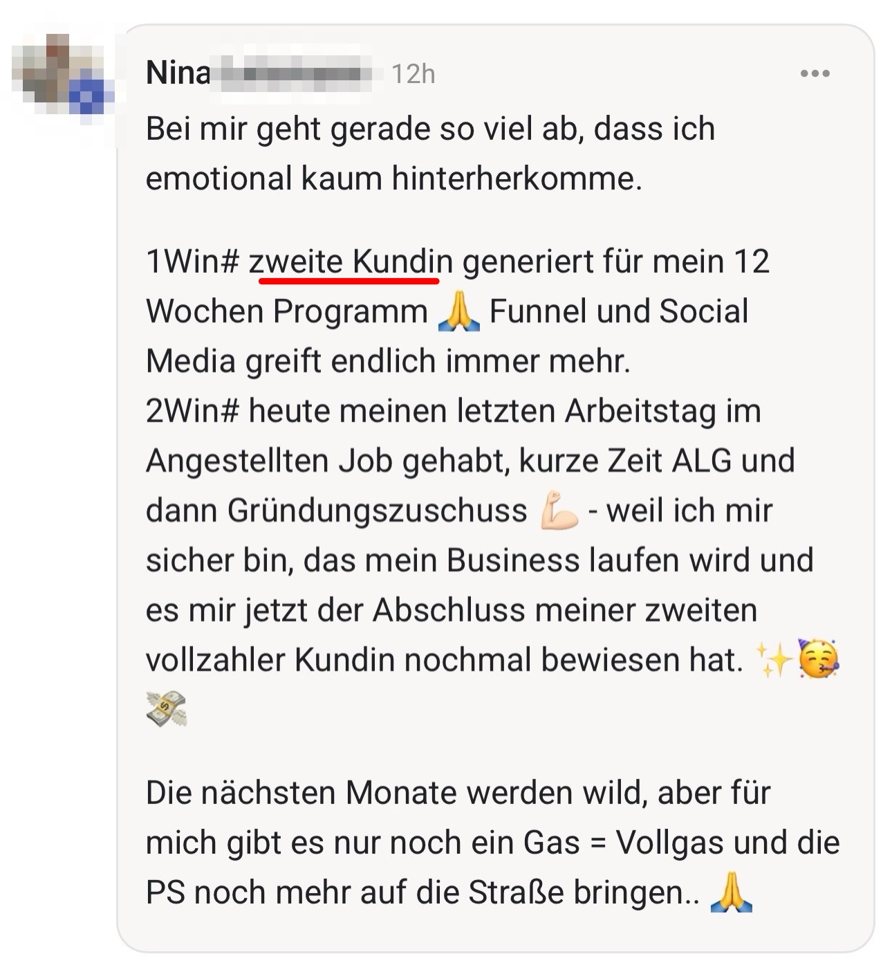 Community-Ergebnis: erste Kundin, Übergang aus der Anstellung